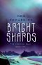 [The Vardeshi Saga 02] • Bright Shards